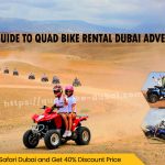 Best Guide to Quad Bike Rental Dubai Adventure, Thrill, and Safety