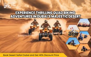 Read more about the article Thrilling Quad Biking Adventures Dubai Desert