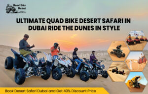 Read more about the article Experience the Ultimate Quad Bike Dubai Desert Safari