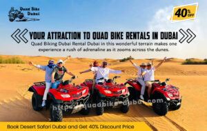 Read more about the article Your Attraction To Quad Bike Rentals Dubai