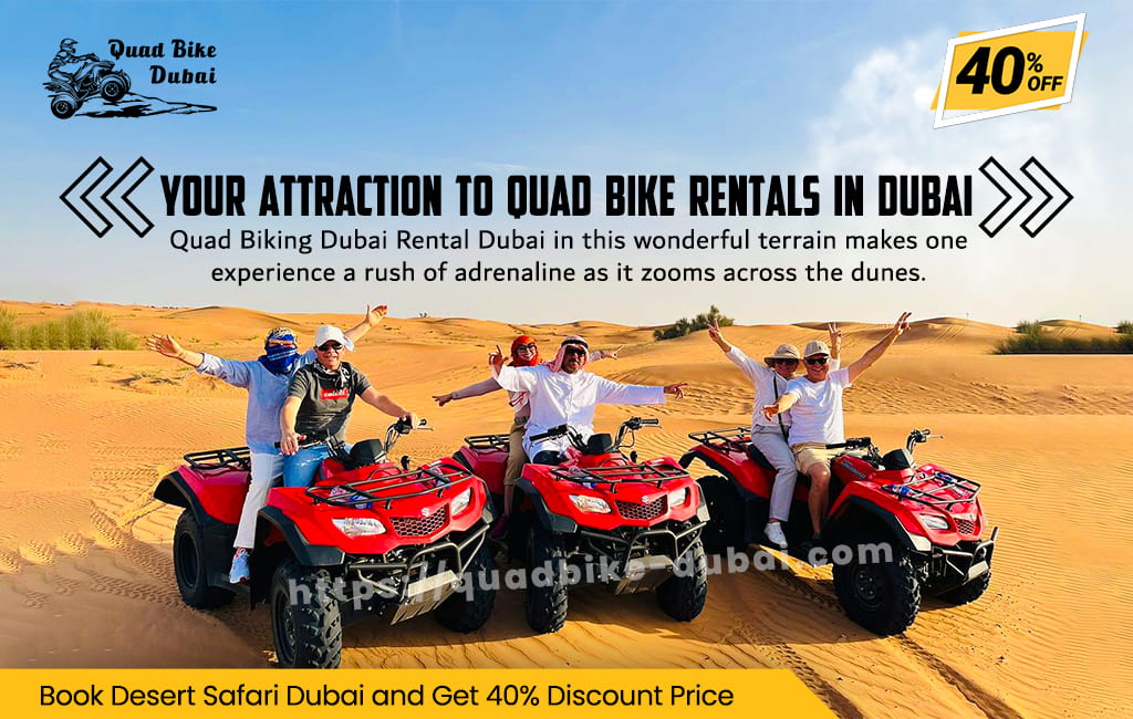 You are currently viewing Your Attraction To Quad Bike Rentals Dubai