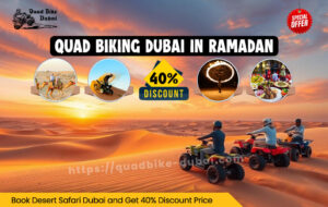 Read more about the article Quad Biking in Ramadan Dubai Desert