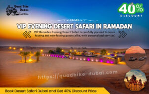 Read more about the article VIP Evening Desert Safari in Ramadan