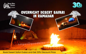 Read more about the article Ramadan Overnight Desert Safari Dubai